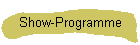 Show-Programme